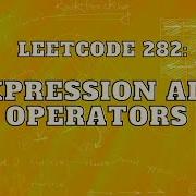 Leetcode 282 Expression Add Operators Master Backtracking Intuition And Approach
