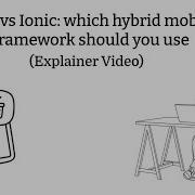 Flutter Vs Ionic Which Hybrid Mobile App Framework Should You Use