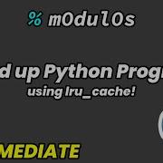 SPEED UP Your Python Program SIGNIFICANTLY Using Lru Cache