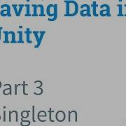Part 3 Singleton Saving Data In Unity