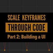 Writing A Keyframe Scaling Tool In Maya Using Python Part 2