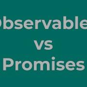 Promises Vs Observables In 2 Minutes