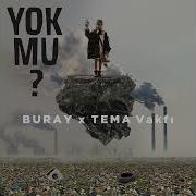 Buray Yok Mu