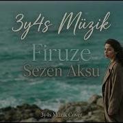 Sezen Aksu Firuze 3y4s Müzik Cover