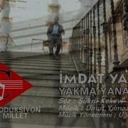 İMDAT YAZAN YAKMA YANARSIN