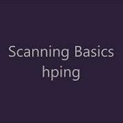Hping Scanning Basics