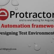 Protractor Automation Framework Test Environment Set Up And Execution