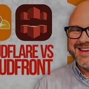 Cloudflare Vs CloudFront 2026 What Matters Most And Who Each Is For