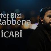 Hicabi Karakuş Affet Bizi Ya Rabbena