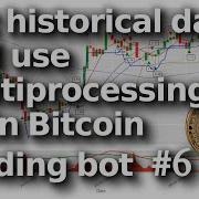 Downloading Historical Cryptocurrency Data And Learning To Trade Bitcoin Automatically