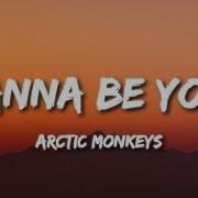 Arctic Monkeys I Wanna Be Yours Lyrics