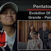 DAPH REACT Evolution Of Ariana Grande Pentatonix