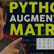 How To Work With Augmented Matrices In Python Step By Step Tutorial
