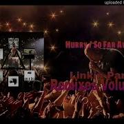 Linkin Park Hurry So Far Away