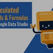 Google Data Studio Tips Using Calculated Fields