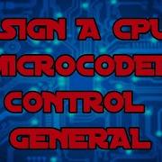 Design A CPU 2 Mixed Hard Wired And Microcoded Control Unit