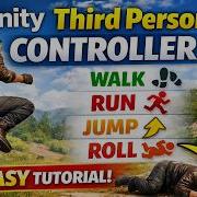 Unity Third Person Controller Walk Run Jump Roll Easy Tutorial