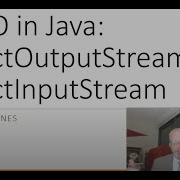 ObjectOutputStream ObjectInputStream Demonstrated In Java