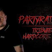 The Best Of Partyraiser Tribute Hardcore Mix Part 2 The Core Of Madness EP176
