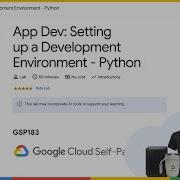 App Dev Setting Up A Development Environment Python GSP183