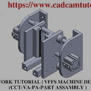 SOLIDWORKS TUTORIAL VFFS MACHINE DESIGN CCT VA PA PART ASSAMBLY