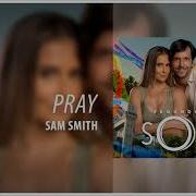 Sam Smith Pray Segundo Sol Vol 2 Áudio Oficial