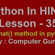 String Formatting Using Format Method In Python Lesson 35 Python Tutorial