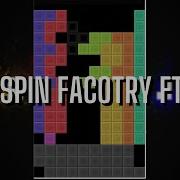 TETRIO T Spin Factory Op