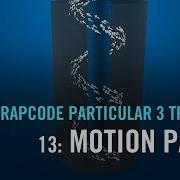 Trapcode Particular 3 Training 13 Motion Paths