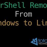 PowerShell Remoting From Windows To Linux