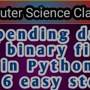Append Data Into Binary File In Python In 6 Easy Steps Class XII CS File Handling In Python