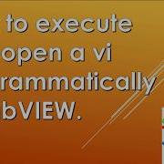How To Open And Execute Vi Programmatically