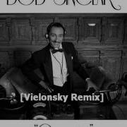 Bob Sinclar Groupie Vielonsky Remix