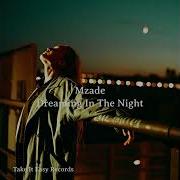 Mzade Dreaming In The Night Original Mix