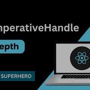 UseImperativeHandle In Depth React JS Advanced Concepts