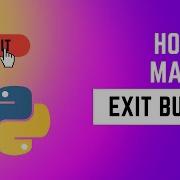 How To Close The GUI Using Button In Tkinter Exit Button Python Code With Dawood