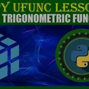 NumPy UFUNC LESSON 10 NUMPY TRIGONOMETRIC FUNCTIONS
