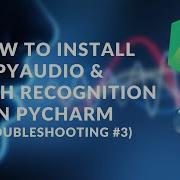 How To Install PyAudio Speech Recognition Fix Error Microsoft Visual C 14 0 Is Required