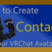 How To Create Contacts For Your VRChat Avatar Tutorial