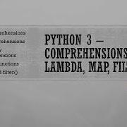 Python From Lambda Map Reduce Filter To List Dict Set Comprehensions