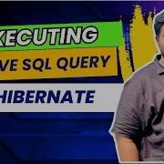 Executing Native SQL Queries In Hibernate