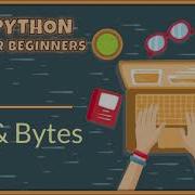 Quick Recap Of Python For Beginners Bits Bytes