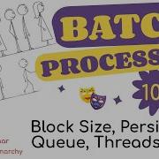 06 MuleSoft Batch Processing Block Size Persistent Queue Threads 102
