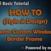 How To Create Custom Window Border Frame