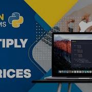 Python Program How To Multiply Two Matrices