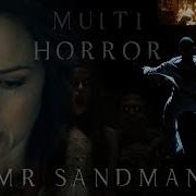 Multi Horror Mr Sandman Happy Halloween