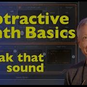 Synth Basics You Need To Know Subtractive Synthesis In Your DAW Intro To Patch Building