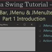 JMenuBar JMenu And JMenuItems Part 1 Into Swing Tutorials 47