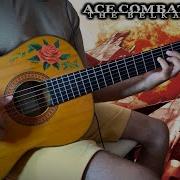 Zero Ace Combat Zero Meet Flamenco Gipsy Guitarist VIDEO GAME OST FINGERSTYLE GUITAR COVER NAMCO
