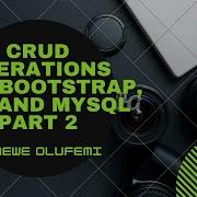 9 CRUD Operations With Bootstrap PHP And MySQL PART 2